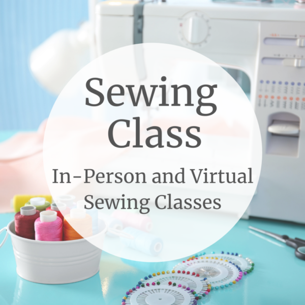 Sewing Class in Person Sewing Classes